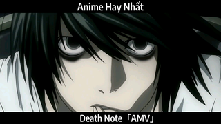 Death Note「AMV」Hay Nhất