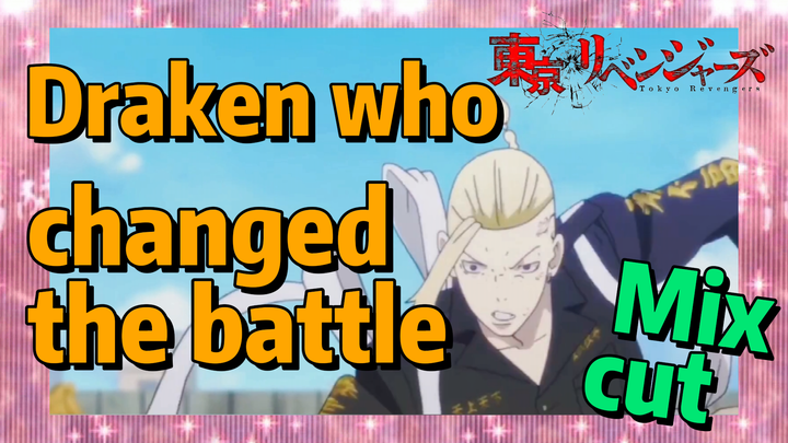 [Tokyo Revengers]  Mix cut | Draken who changed the battle