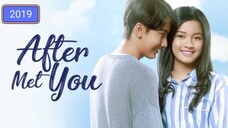 AFTER MET YOU (2019)