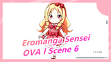 [Eromanga Sensei]OVA I Scene 6