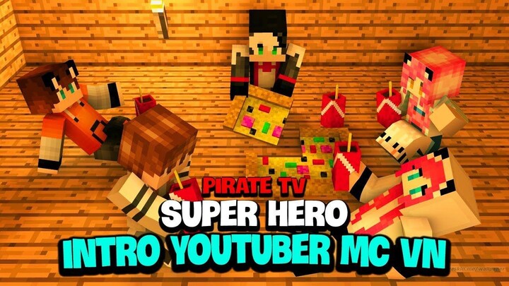 INTRO YOUTUBER MC VN - SUPER HERO | TẶNG TEAM PIRATE TV ( Redhood,MeuSan,Foxb,Pandatv.HiroVN )