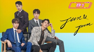 [EP 5] Jun & Jun