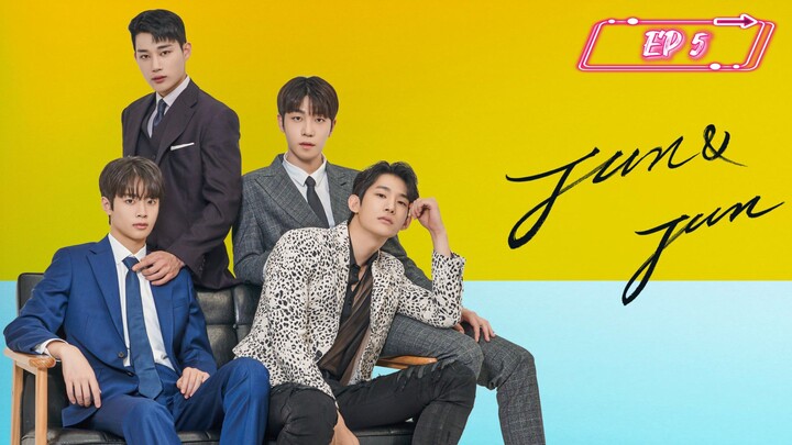 [EP 5] Jun & Jun