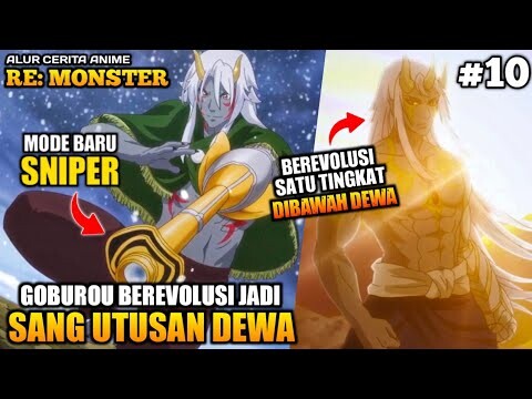 EVOLUSI GOBUROU JADI UTUSAN DEWA ‼️ ANAKNYA LAHIR LANGSUNG JADI LORD ⁉️ - Re Monster Episode 10