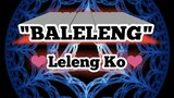 Baleleng - ( Sahaya ) Leleng ko (With Lyrics)