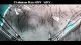 Chainsaw Man MMV「AMV」Hay Nhất