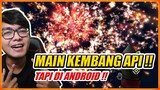 MAIN KEMBANG API BUAT TAHUN BARU 2024 TAPI DI ANDROID !!