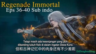 Regenade Immortal Eps 36-40 Sub indo