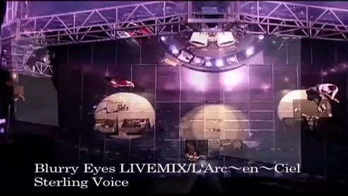 Larc En' Ciel Blurry eyes live Mix