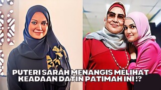 Puteri Sarah Menangis Melihat Keadaan Datin Patimah Tak Sangka?