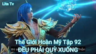 Thế Giới Hoàn Mỹ Tập 92-ĐỀU PHẢI QUỲ XUỐNG