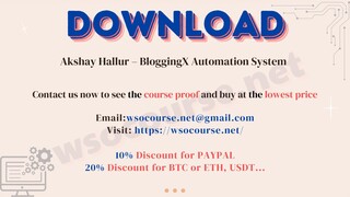 [WSOCOURSE.NET] Akshay Hallur – BloggingX Automation System