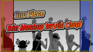 One Piece
Bản Mashup huyền thoại