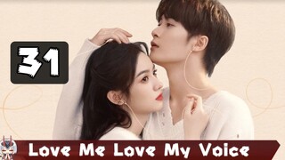 ⏩EP. 31 Love Me Love My Voice