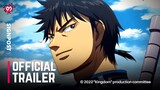 Kingdom : Season 4 (2022) - Official Trailer | Anime Switch