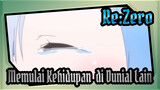 Re:Zero|Memulai kehidupan di dunia lain