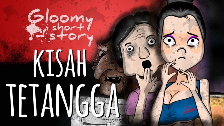 KISAH DARI TETANGGA creepypasta || gloomy shorts story