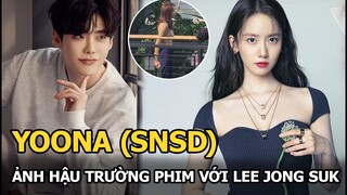 Yoona (SNSD) lộ ảnh ở hậu trường phim với Lee Jong Suk, nhan sắc ra sao mà fan choáng ngợp?