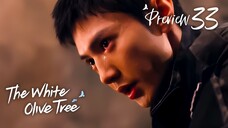 PREVIEW-EP33 The White Olive Tree (2025)