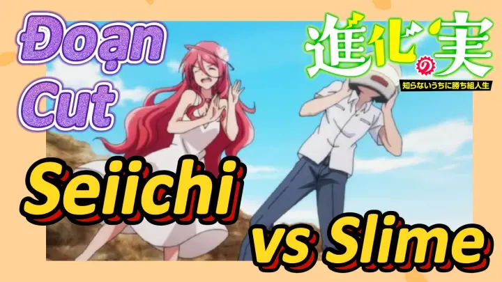 [The Fruit of Evolution]Đoạn Cut | Seiichi vs Slime