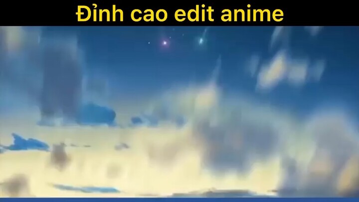 Đỉnh cao của sự edit#anime#edit#clip