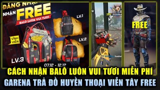 Free Fire | Cách Nhận FREE Balô LUÔN VUI TƯƠI Mới Siêu Đẹp - Garena Đã Trả Bộ Đồ Viễn Tây Tặng FREE