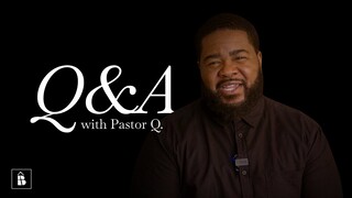 Q&A with Pastor Q. | MIDWEEK | The Believers House