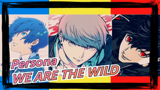 [Persona] WE ARE THE WILD! / S3-5 Mixed Edit / Semua Tokoh