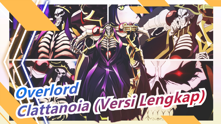 [Overlord/MAD] Season 1 OP Clattanoia (Versi Lengkap), Subtitle Mandarin & Jepamg