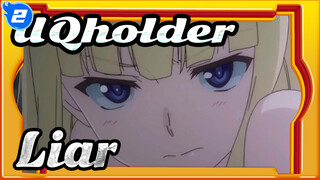 UQholder| [AMV ]Liar_C2