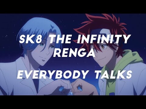 SK8 The Infinity ~ Renga ~ Everybody Talks |AMV|