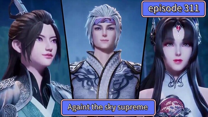 Against the sky supreme episode 311 sub indo