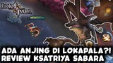 ADA ANJING DI LOKAPALA?! 😱 REVIEW KSATRIYA SABARA "PENJAGA PARA JIWA" | LOKAPALA INDONESIA