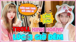 [VLOG TROLL #2] BÉ MON TROLL KINH HOÀNG LÚC 3 GIỜ ĐÊM KHIẾN ĐỨC MÕM BỰC MÌNH