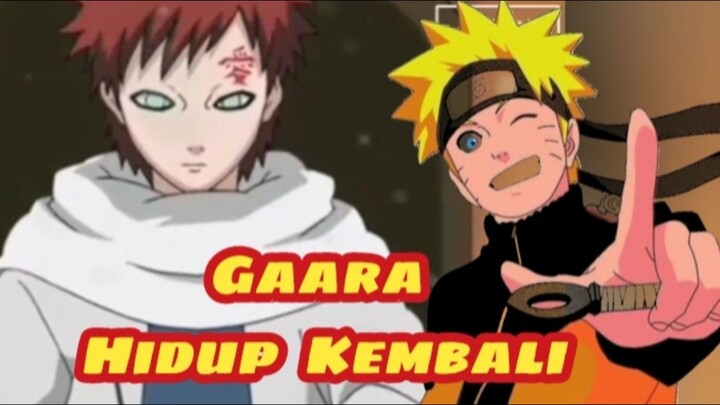GAARA HIDUP KEMBALI