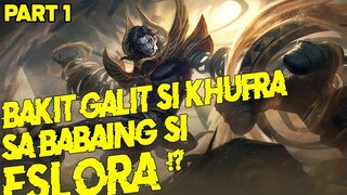 ANG KWENTO NI KHUFRA MOBILE LEGENDS TAGALOG STORY PART 1 -MLBB