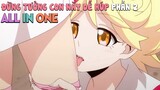Tóm Tắt Anime: Đừng Tưởng Con Này Dễ Húp, Thanh Niên Nhận Cái Kết Đắng (P2) ALL IN ONE, Mọt anime