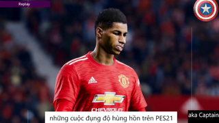 những cuộc đụng độ hùng hồn trên PES21 #17