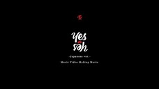 TWICE - "Yes or Yes" (Japanese version) (Music video making movie)