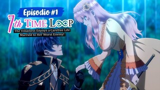 Su asesino le pide MATRIMONIO 👑💍 - Resumen episodio 1 Loop 7-kaime no Akuyaku Reijou wa...