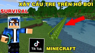 THỬ NGHIỆM TIK TOK Xây Cầu Tre Trong Chế Độ Survival qua Hồ Nuôi Cá Trong Minecraft