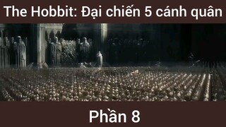 The Hobbit: Đại chiến 5 cánh quân phần 8