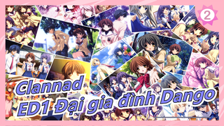 [Clannad/4K] ED1 Đại gia đình Dango, Phiên bản hoàn chỉnh_A2