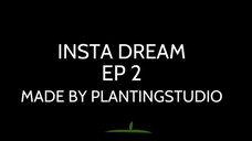 insta dream ep 2 season 1