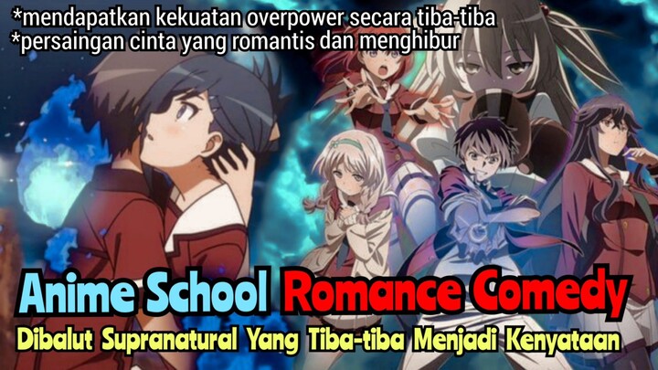 Anime School Romance Comedy Dibalut Supranatural Yang Tiba-tiba Menjadi Kenyataan