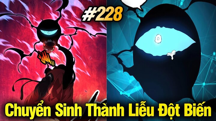 Chuyển Sinh Thành Liễu Đột Biến Chap 228 | Review Phim Truyện Tranh Hay | Lệ Phi Vũ