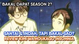 Romance yang Menenangkan Tapi Bakal Sad Ending? (Review Kimi wa Houkago Insomnia)