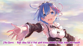 [Re:Zero − Bắt đầu lại ở thế giới khác/MAD] Thực hiện lời hứa!!!