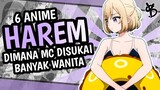6 Rekomendasi Anime Harem MC Disukai Banyak Wanita
