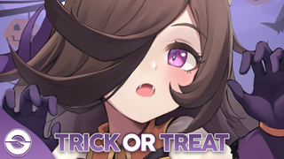 Trick Or Treat -  Nightcore